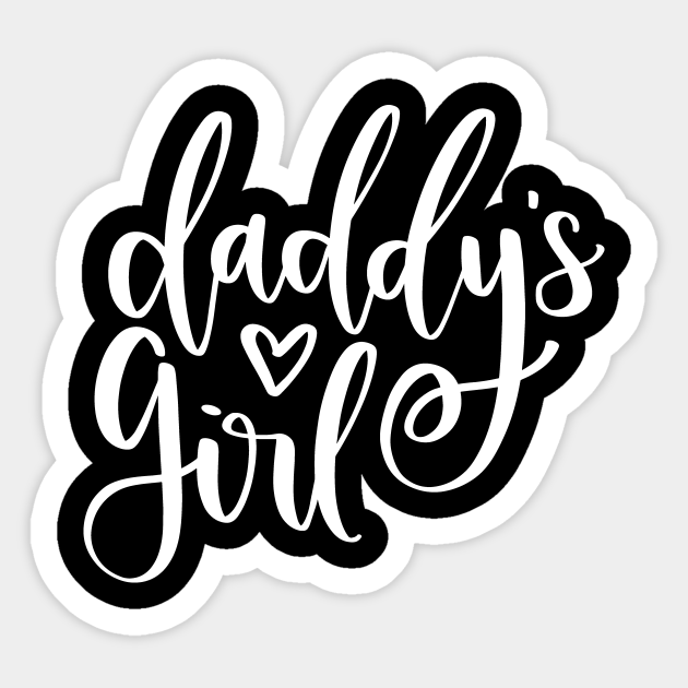 Daddys Girl Daddys Girl Sticker Teepublic 